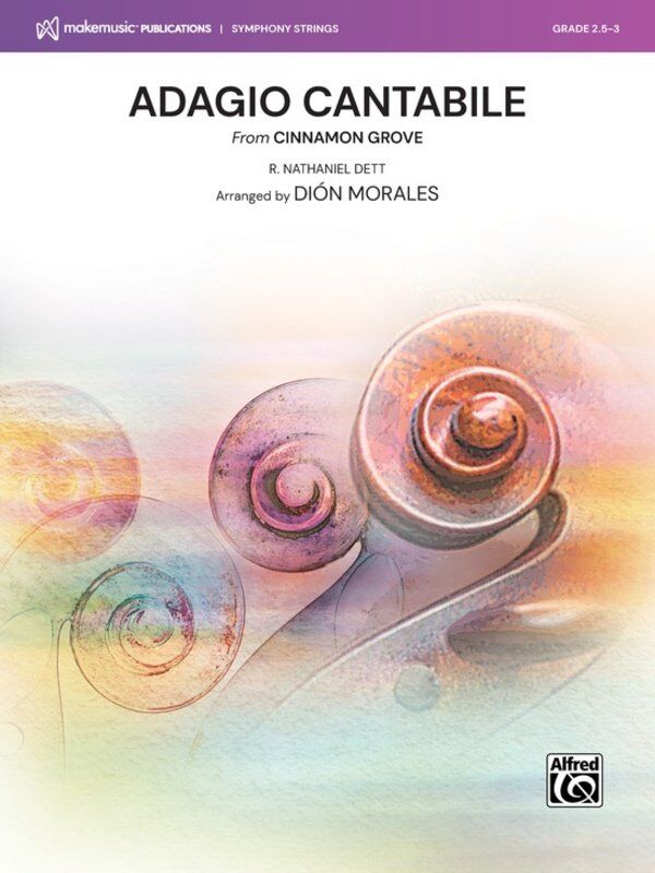 Adagio Cantabile for String Orchestra by R. Nathaniel Dett, Arranged by Dion Morales, Alfred Music, MakeMusic Symphony Strings, SO2.5-3
