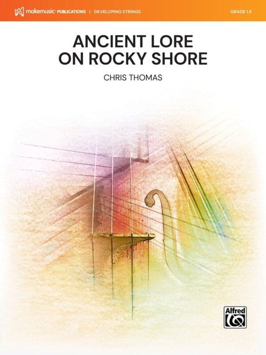 Ancient Lore on Rocky Shore for String Orchestra by Chris Thomas