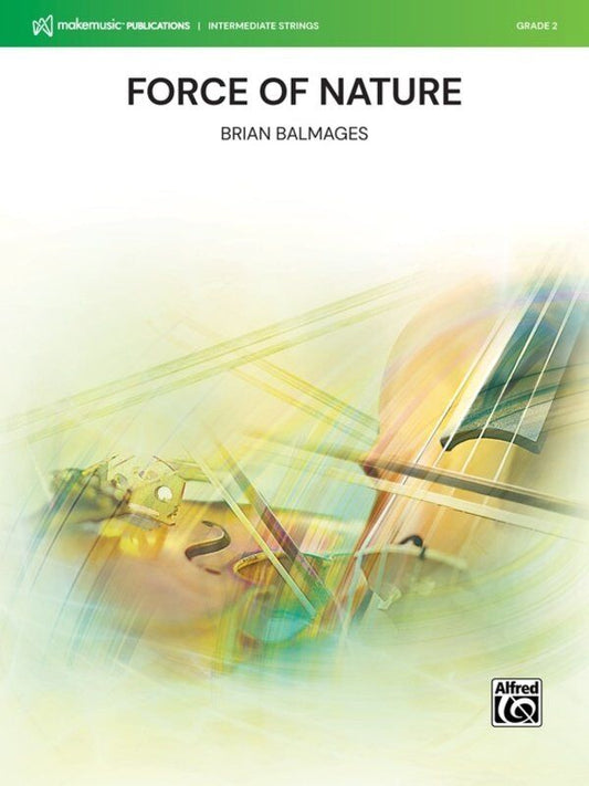 Force of Nature for String Orchestra by Brian Balmages