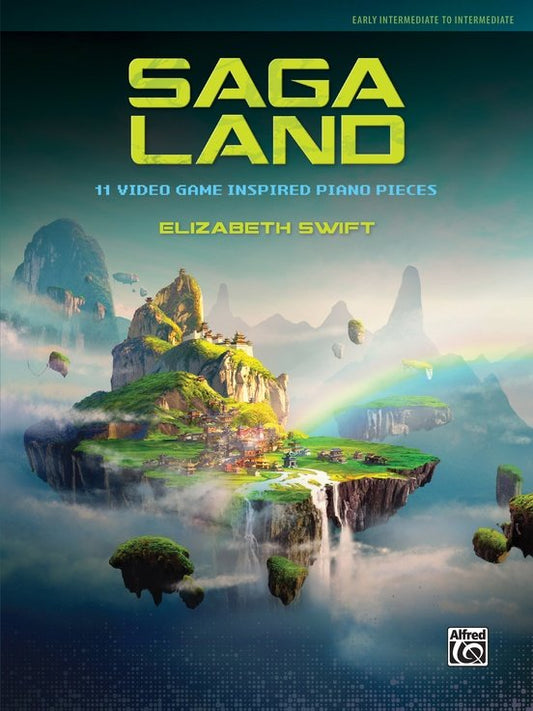 Swift: Saga Land — 11 Video Game Inspired Piano Pieces (Alfred Music)