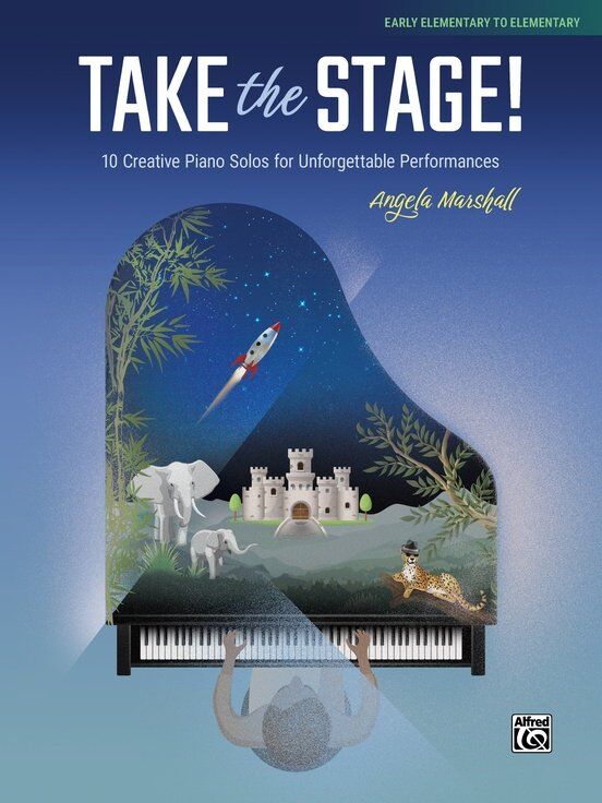 Marshall - Take the Stage! 10 Creative Piano Solos by Angela Marshall