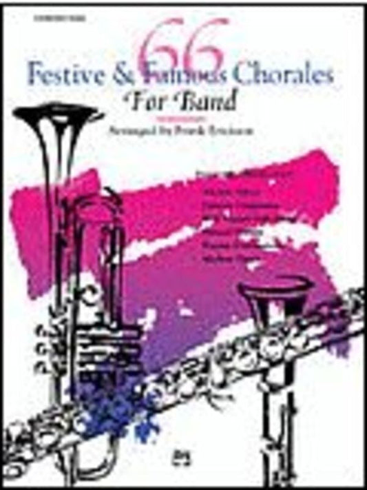 66 Festive and Famous Chorales for Band - Conductor's Score by Frank Erickson