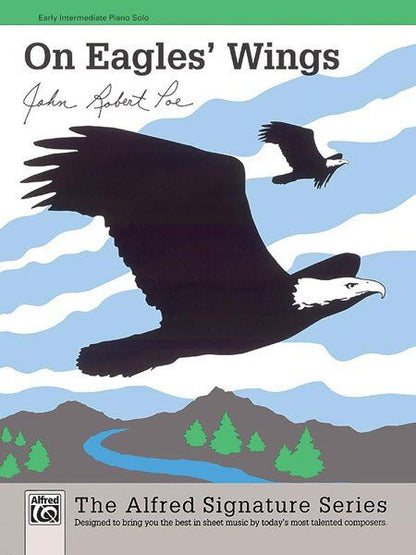 On Eagles Wings by John Robert Poe for Piano - 4 Pages, Alfred Signature Series