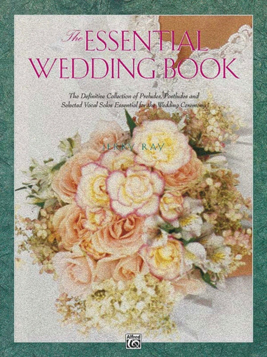 Essential Wedding Book Piano And 3 Songs Book