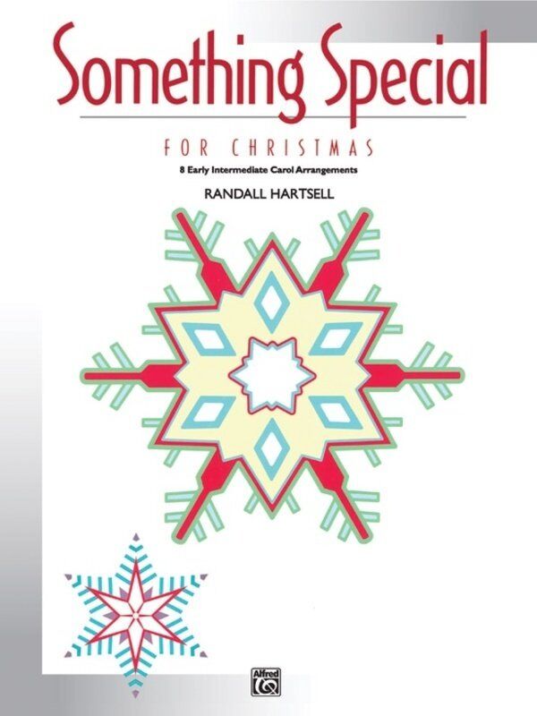 Something Special for Christmas - Piano Arrangements by Randall Hartsell, 16 Pages, Early Intermediate Level