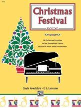 Christmas Festival Book 2 for Piano by E. L. Lancaster and Gayle Kowalchyk, 32 pages, Alfred Music