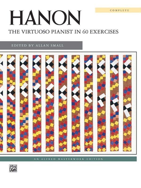 Hanon - The Virtuoso Pianist in 60 Exercises (Complete) - Alfred Masterwork Edition, 128 Pages, Piano Technique Book