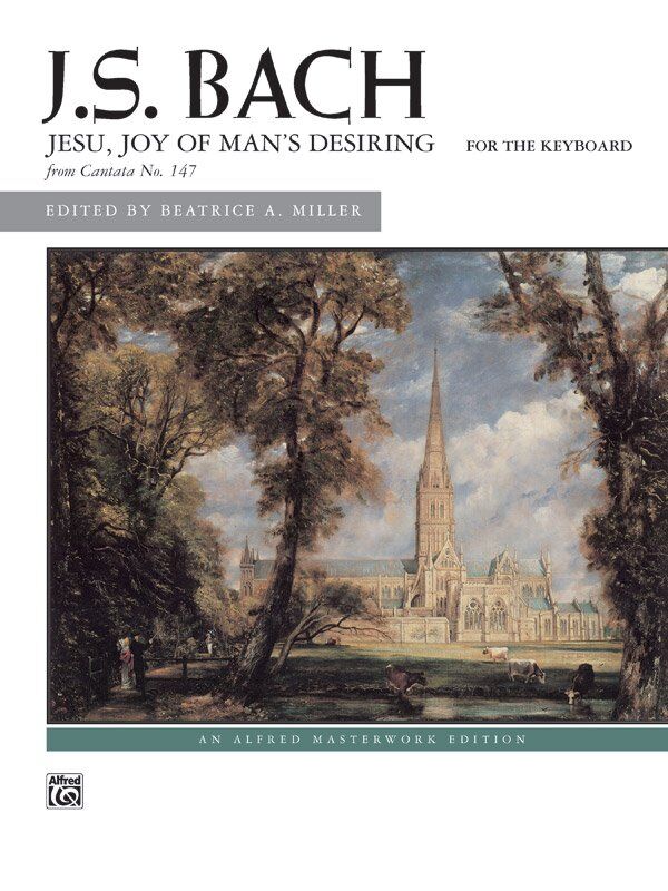 Bach - Jesu Joy of Man's Desiring for Piano, Arranged by Beatrice A. Miller, Alfred Music, 4 Pages, Late Intermediate Level