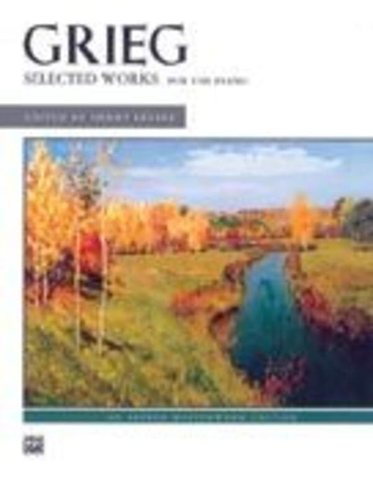 Grieg - Selected Works for Piano, 144 Pages, Includes "Anitra's Dance," "Peer Gynt Suite," Fingering and Dynamics by Henry Levine