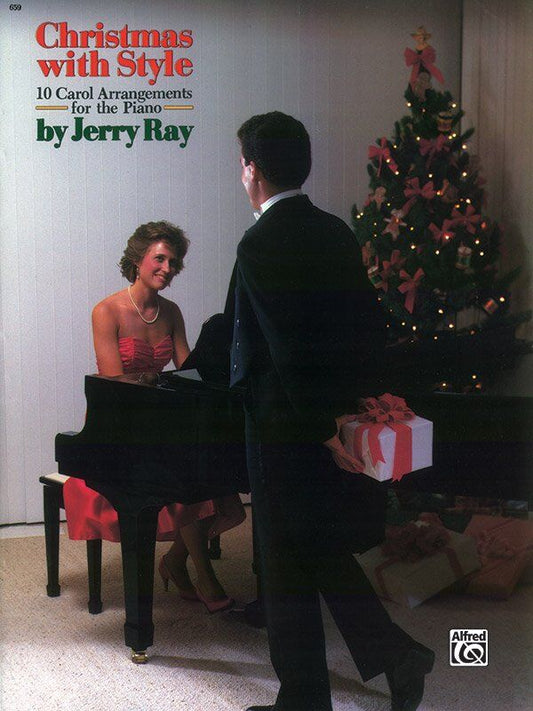 Christmas With Style Early Advanced Piano Arrangements by Jerry Ray