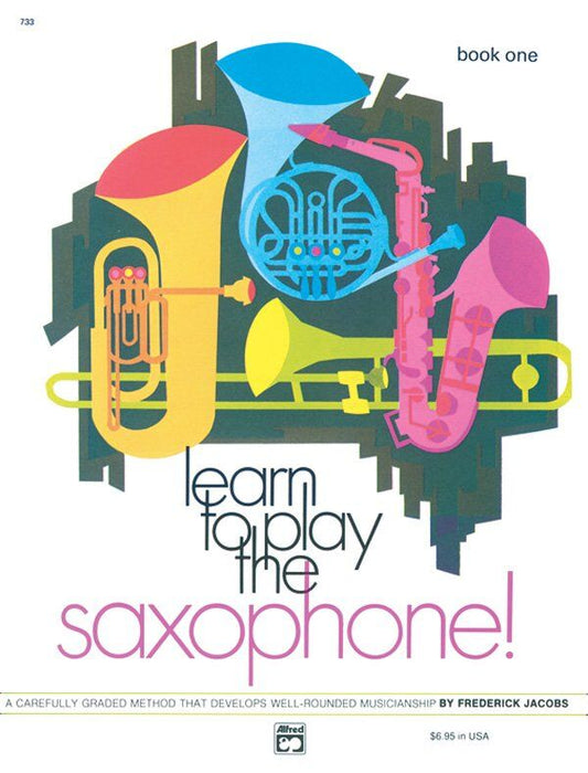 Learn to Play the Saxophone Book 1 by Frederick Jacobs, 48 Pages, Alfred Music
