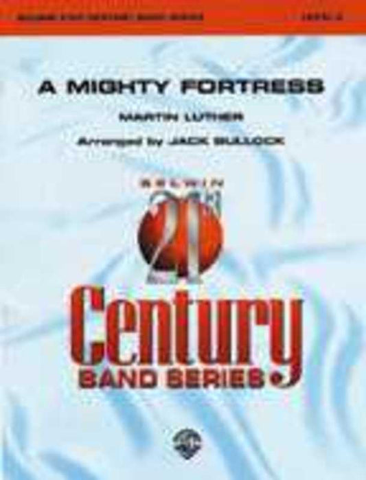 Mighty Fortress Arr Bullock Concert Band  Score/Parts