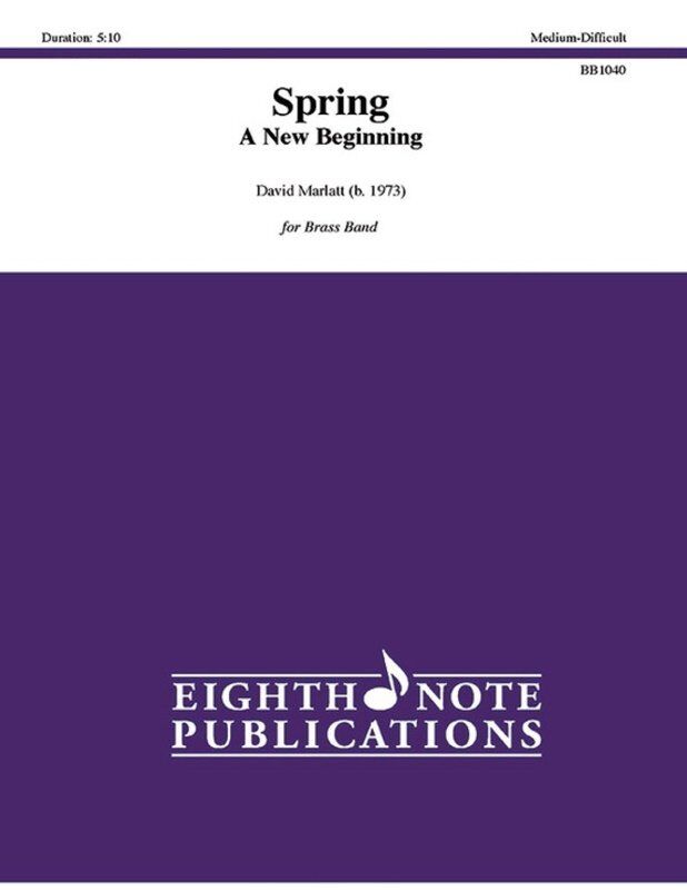 Spring: A New Beginning for Brass Band BB SC/PTS by David Marlatt