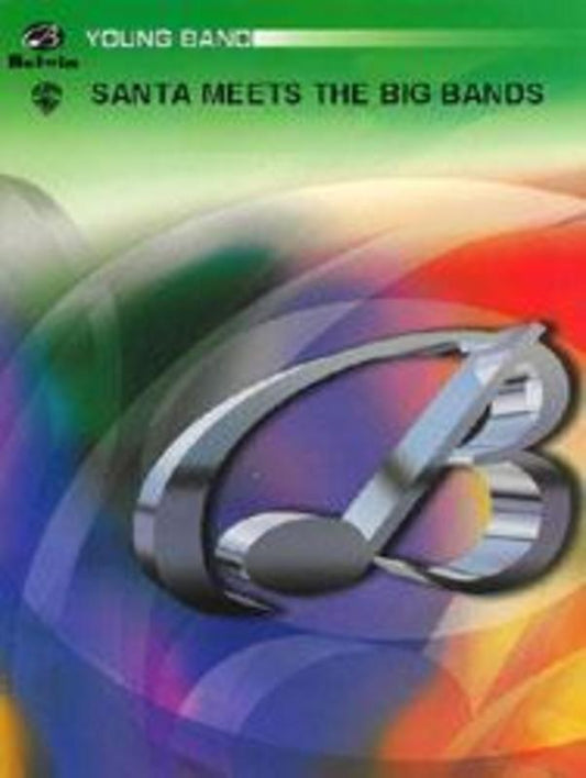 Santa Meets The Big Bands Concert Band