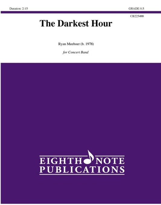 The Darkest Hour for Concert Band CB0.5 SC/PTS by Ryan Meeboer
