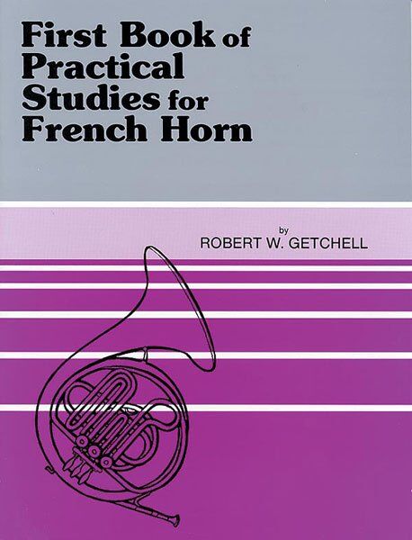 Getchell First Book of Practical Studies for French Horn Book 1