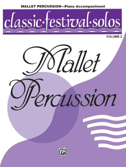 Classic Festival Solos Mallet Percussion Volume 2 Piano Accompaniment