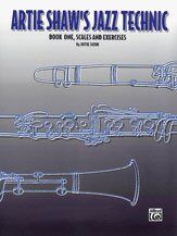 Artie Shaw's Jazz Technic Book 1 for Clarinet - Scales & Exercises, 28 Pages, Alfred Music