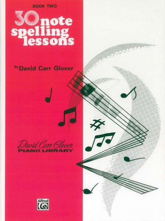 Carr Glover - 30 Note Spelling Lessons Bk 2 (Alfred Music)