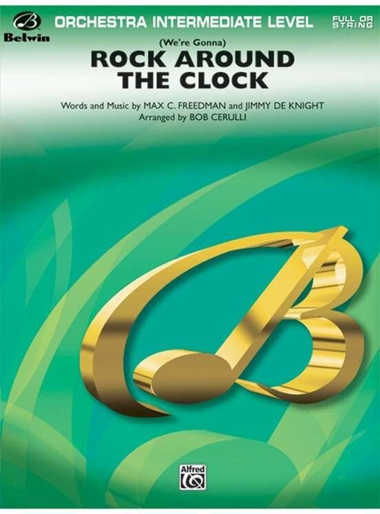 (We're Gonna) Rock Around the Clock for Orchestra - Arranged by Bob Cerulli, Alfred Music, 220 Pages, Pop Intermediate Full Orchestra