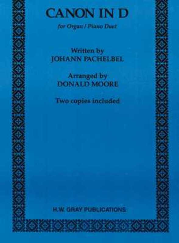 Canon In D Arr Moore Organ/Piano Duet Book