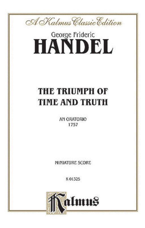 Triumph Of Time And Truth Hwv 71 Vocal Score
