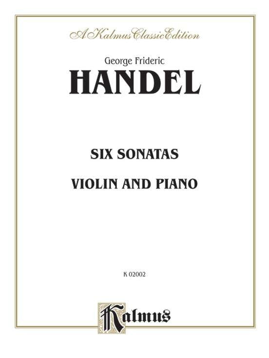 Handel - 6 Sonatas For Violin/Piano (Kalmus)