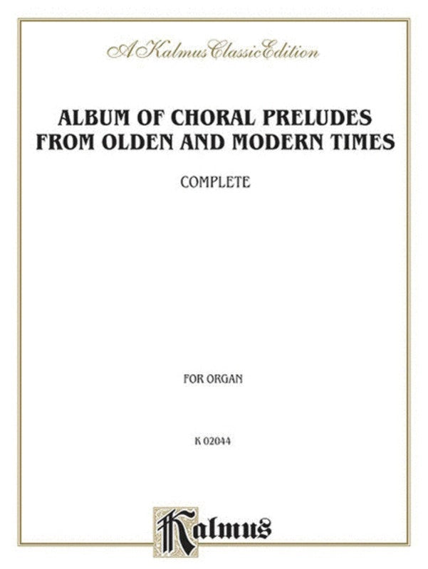 Album Of Choral Preludes Olden & Modern Times