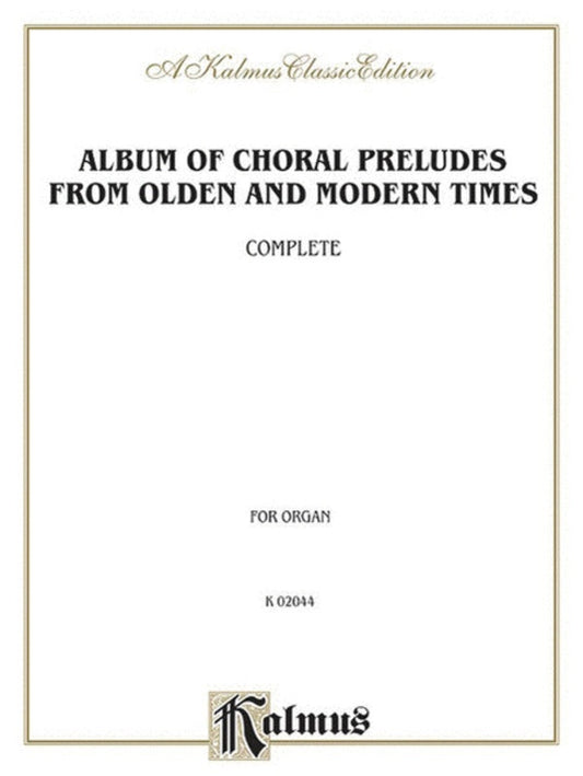 Album Of Choral Preludes Olden & Modern Times