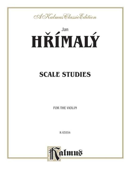 Hrimaly Scale Studies for Violin - Kalmus Edition, 40 Pages, Composer Jan Hrimaly