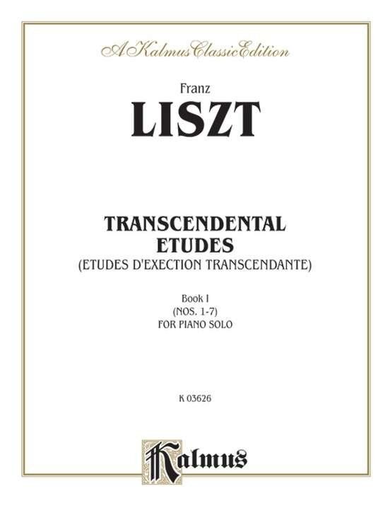 Liszt - Transcendental Etudes Vol. 1 Nos. 1-7 for Piano, Kalmus Edition, 52 Pages