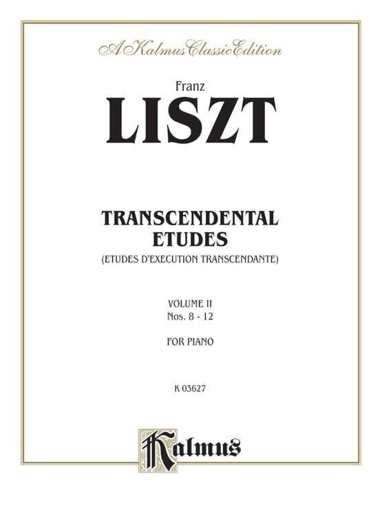 Liszt - Transcendental Etudes Vol. 2 Nos. 8-12 for Piano, Kalmus Edition, 52 Pages