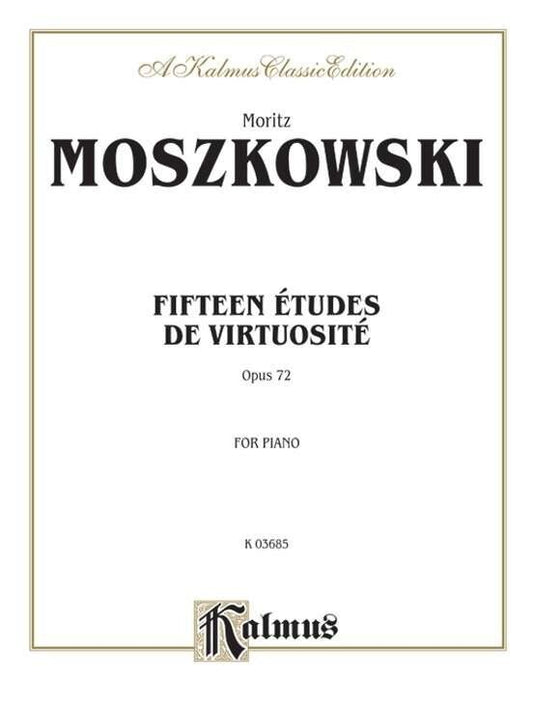 Moszkowski - 15 Etudes de Virtuosite Op. 72 for Piano, Kalmus Edition, 68 Pages
