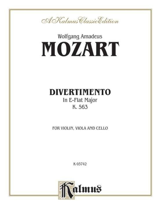 Mozart Divertimento in E-flat Major K 563 for Violin, Viola, and Cello - Kalmus Edition