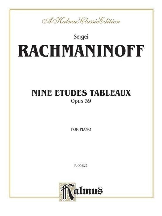 Rachmaninoff - 9 Etudes Tableaux Op. 39 for Piano, Kalmus Edition, 68 Pages