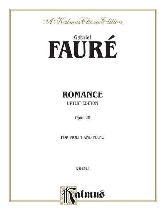 Faure - Romance Op. 28 for Violin and Piano Urtext, Kalmus Edition, 16 Pages
