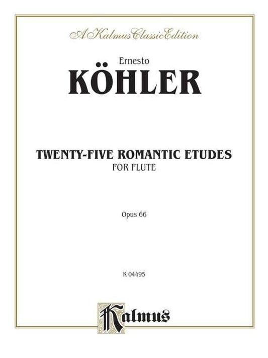 Koehler - 25 Romantic Etudes Op. 66 for Flute, Kalmus Edition, 28 Pages