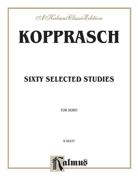 Kopprasch - 60 Selected Studies for French Horn, Op. 6, Kalmus Edition, 48 Pages, Brass Category