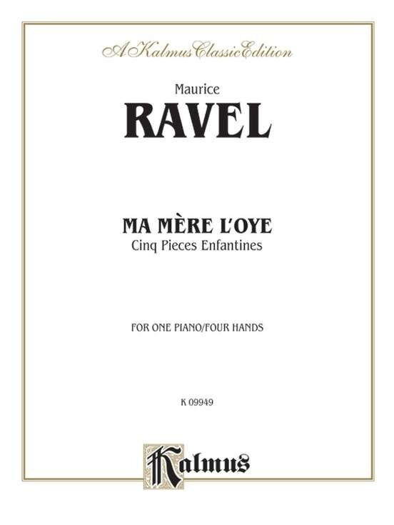 Ravel - Ma Mere L'Oye (Mother Goose Suite) for Piano Duet, Kalmus Edition, 32 Pages