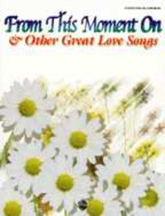 From This Moment On And Other Great Love Songs PVG Book