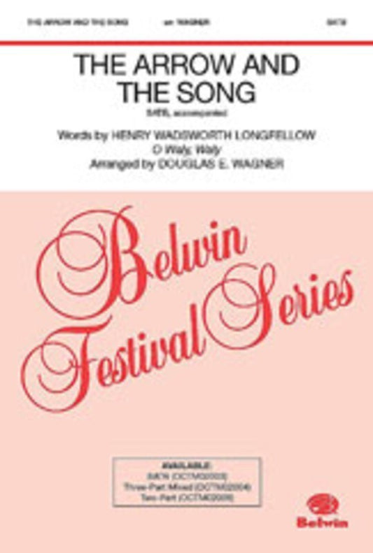 Arrow And The Song SATB Arr Wagner