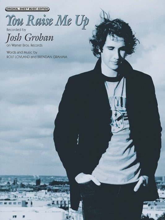 Josh Groban - You Raise Me Up Piano/Vocal/Chords Sheet Music