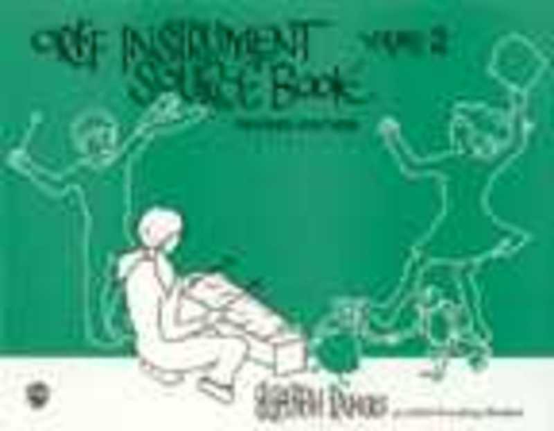 Orff Instrument Source Book Vol 2