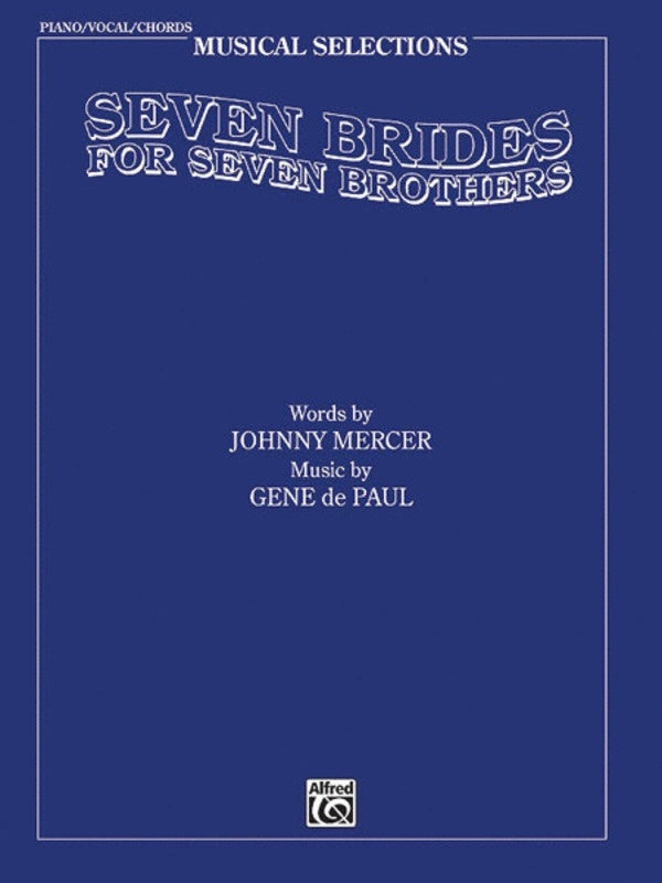 Seven Brides For Seven Brothers Vocal Selections