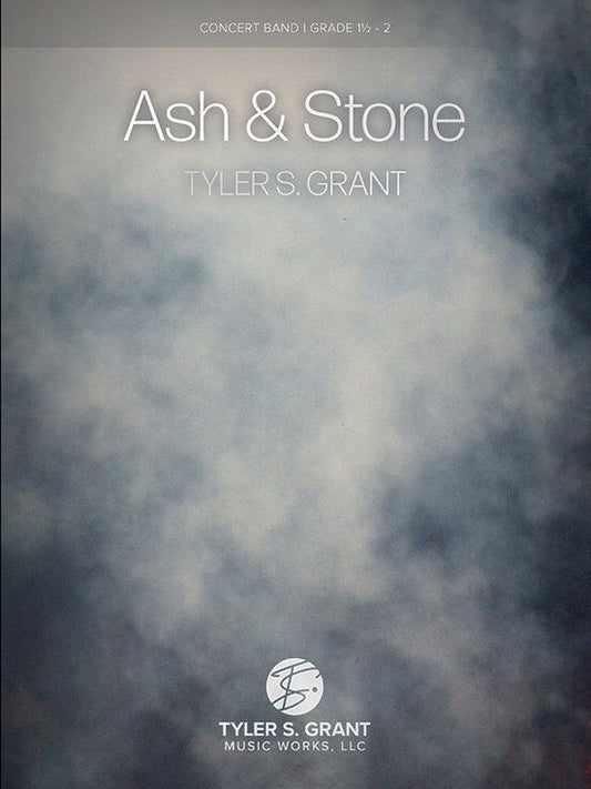 Ash & Stone by Tyler S. Grant - Band Score and Parts