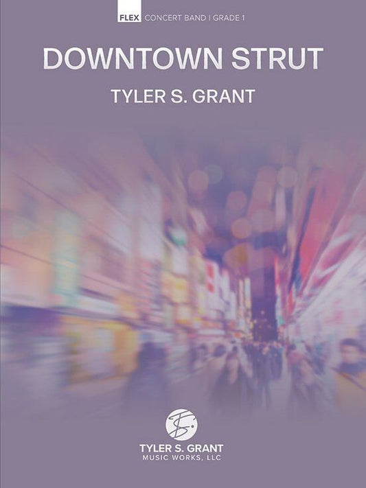 Downtown Strut Flex Concert Band Edition CB1 SC/PTS by Tyler S. Grant