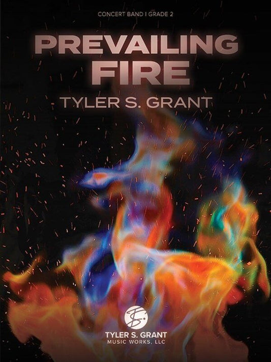 Prevailing Fire by Tyler S. Grant for Young Musicians