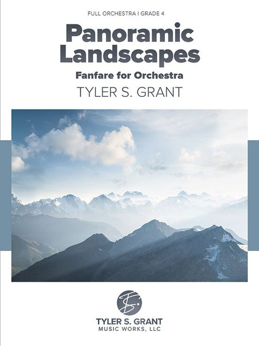 Panoramic Landscapes Fanfare For Orchestra Fo4 Sc/Pts (Tyler S. Grant Music Works)