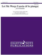 Let Me Weep for Interchangeable Woodwind Ensemble by David Marlatt