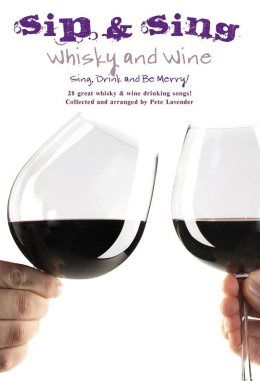 Sip And Sing Whisky And Wine Melody/Lyrics/Chords (Softcover Book)